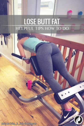 7 Helpful Tips on How to Lose Butt Fat