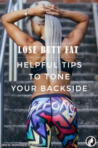 7 Helpful Tips on How to Lose Butt Fat