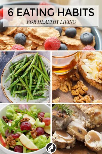 6 Healthy Eating Habits for Healthy Living