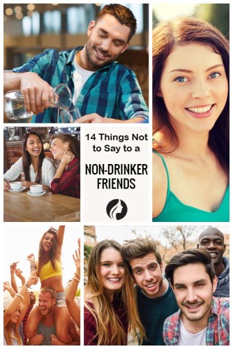 14 Things Not to Say to a Non-Drinker