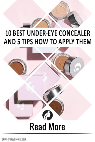 10 Best Under-Eye Concealer and 5 Tips How to Apply Them