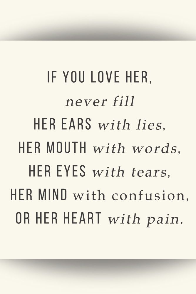 If you love her, never fill her ears with lies #quotes #love