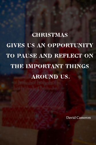 Christmas Quote By David Cameron #davidcameron #inspiration