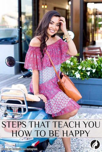 15 Steps That Teach You How to Be Happy!