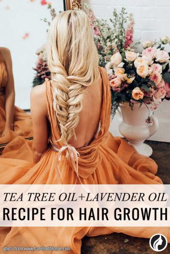 Tea Tree Oil and Lavender Oil help your hair grow faster