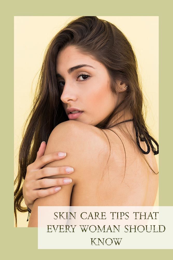 6 Skin Care Tips That Every Woman Should Know