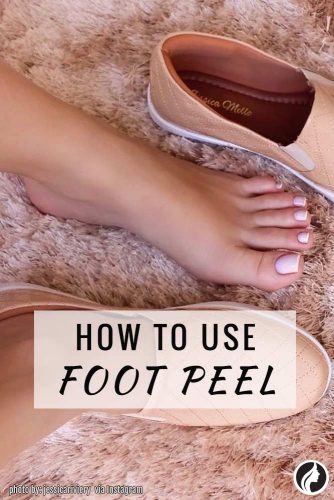 How To Use Foot Peel To Make Your Feet Baby-Soft Plus Homemade Peel Recipes