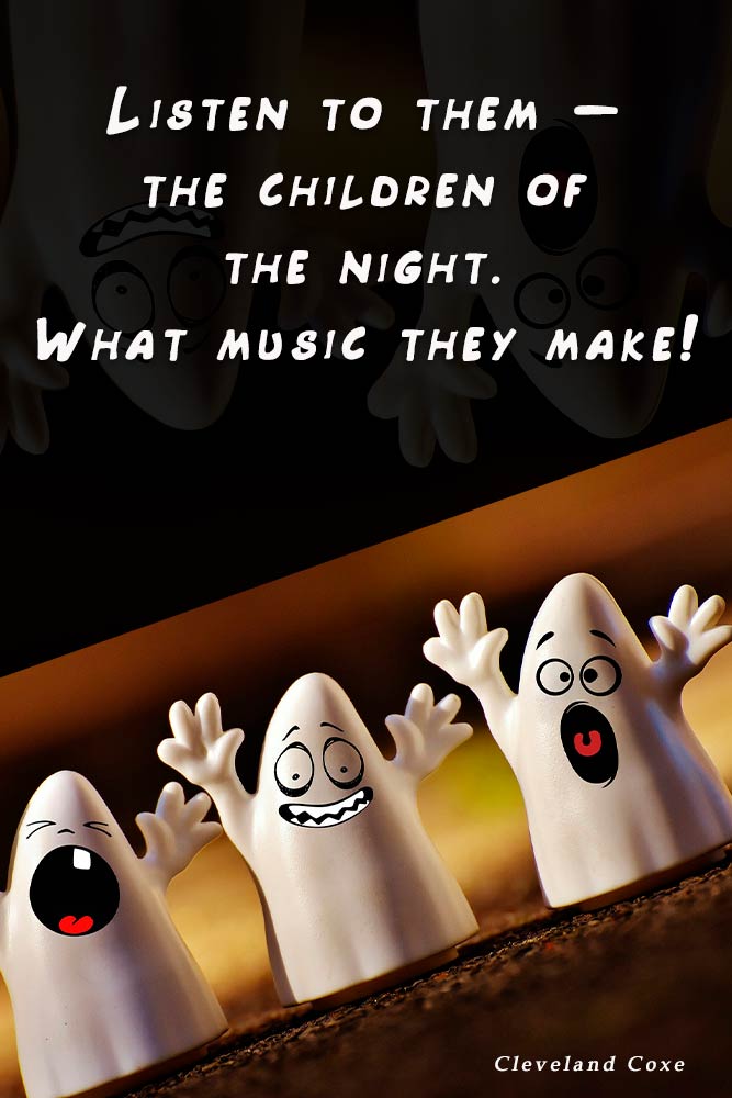 Listen to them — the children of the night. What music they make! #happyhalloween #halloween