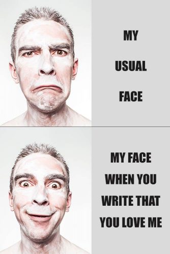 My usual face. My face when you write that you love me #funnymemes #lovememes #funnypicture