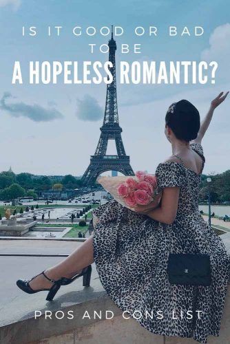 Pros And Cons To Be A Hopeless Romantic #love #relationship #romantic