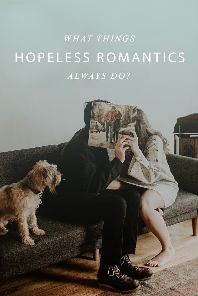 Being A Hopeless Romantic – What Does That Mean?