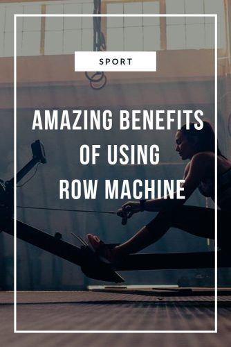 Other Amazing Benefits Of Using Row Machine #workout #sport