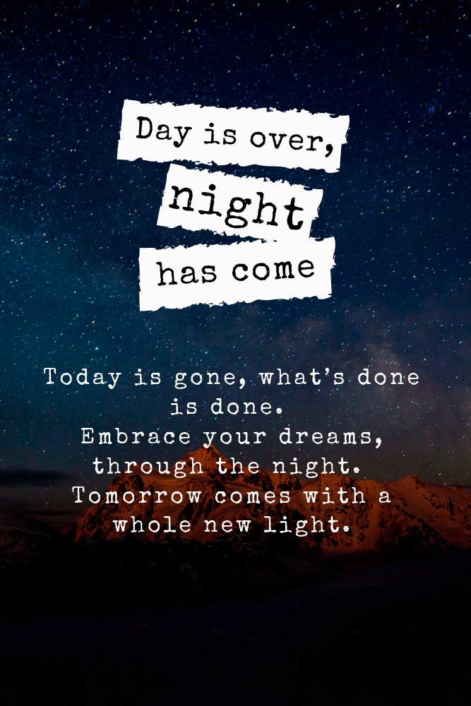 Day is over, night has come. #lovequotes #inspirationalquotes