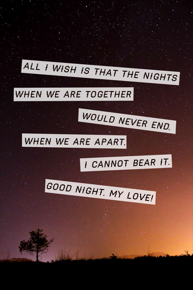 All I wish is that the nights when we are together would never end. #quotes #inspirationalquotes