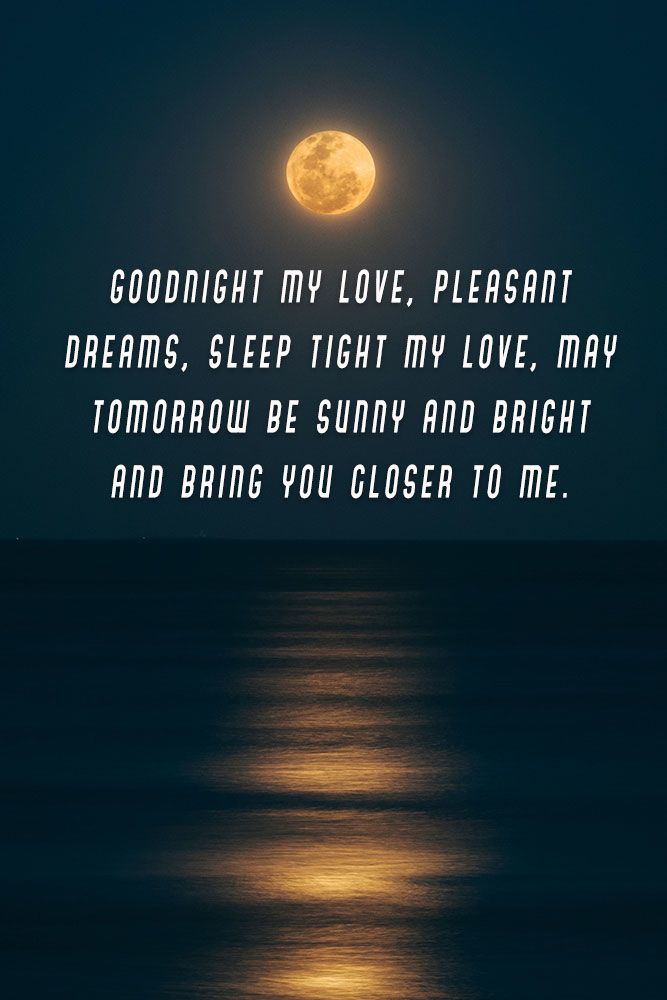 Goodnight my love #lovequotes #inspirationalquotes