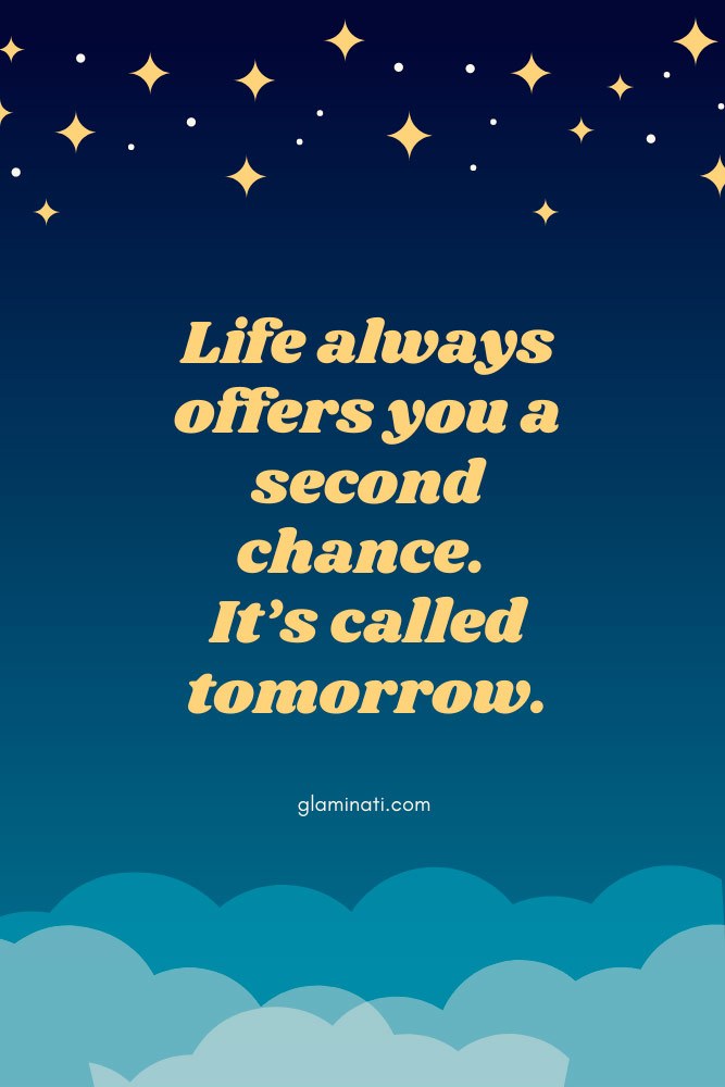 Life always offers you a second chance. It’s called tomorrow. #quotes #motivationquotes