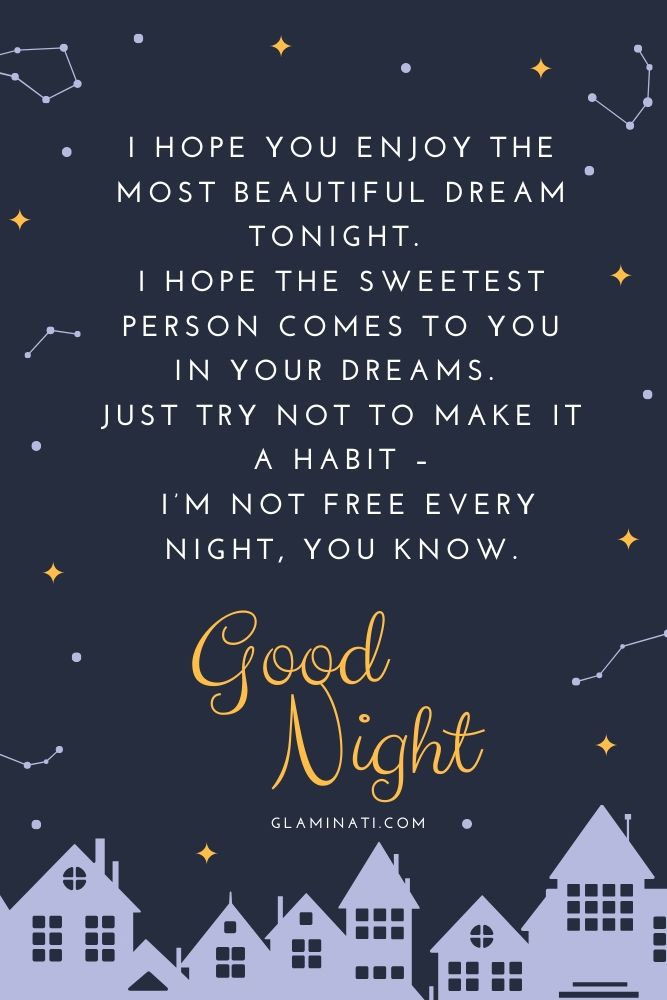 I hope you enjoy the most beautiful dream tonight. #quotes