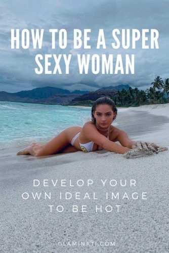 Develop Your Own Ideal Image To Be Sexy #relationship #love