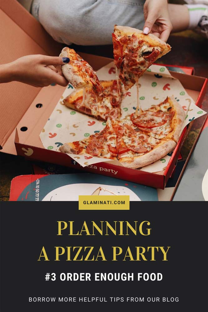 Pizza Party Plan That Will Come In More Than Useful | Glaminati.com