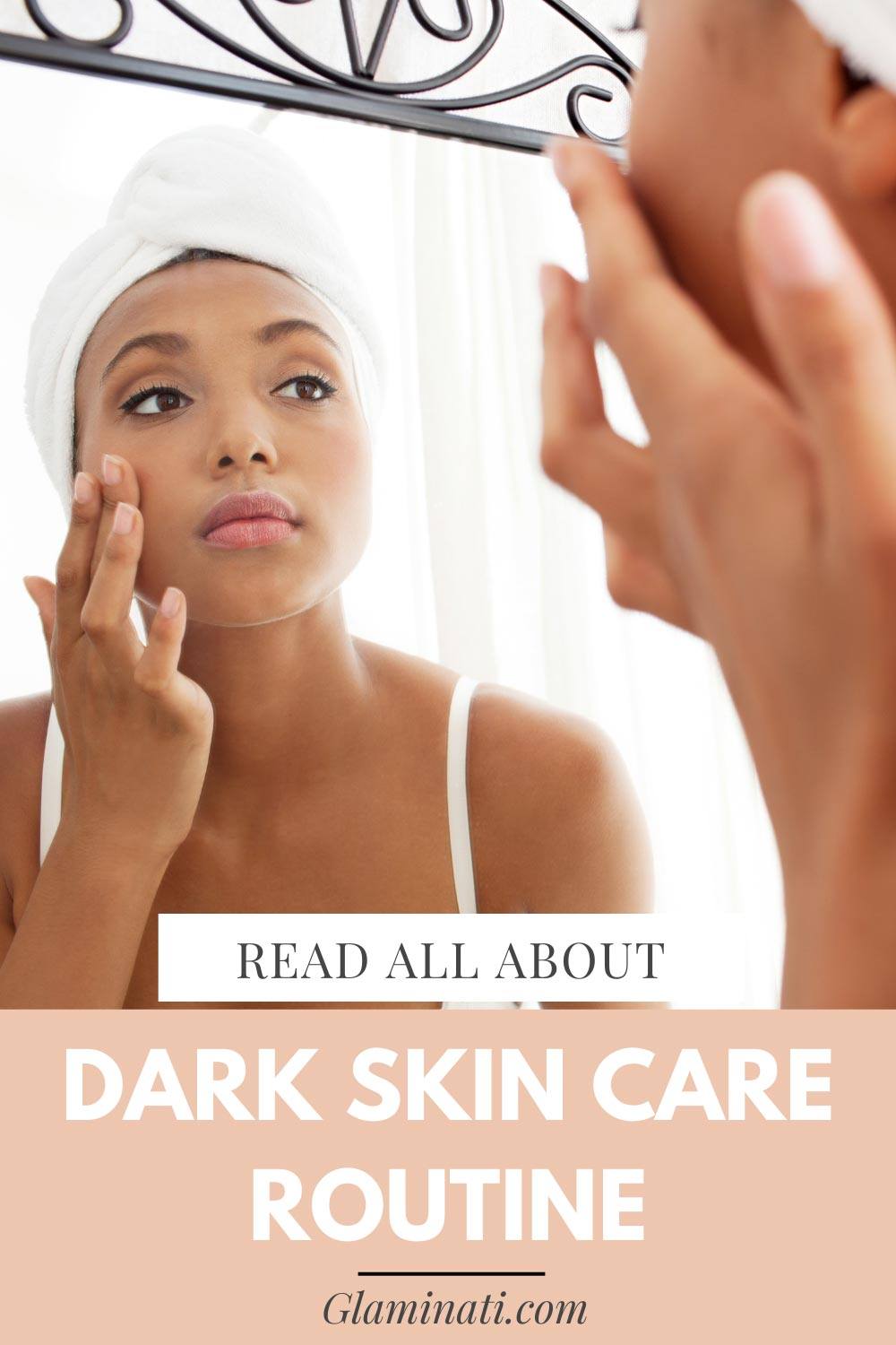 Keep your Skin Perfect with These Black Skin Care Routines I Glaminati