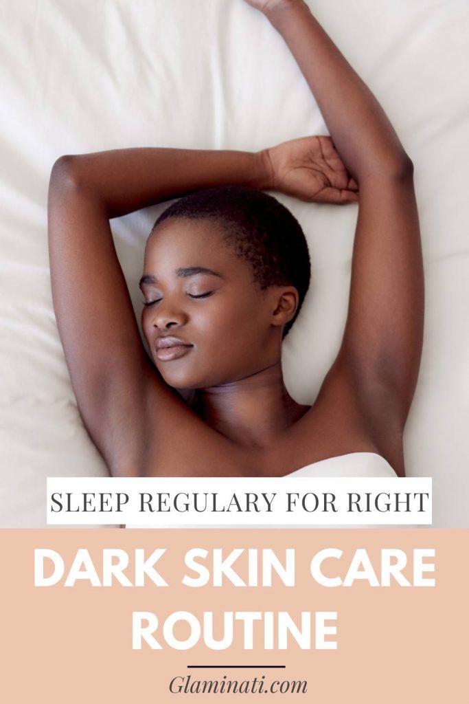 Sleep Regularly For Right Black Skincare