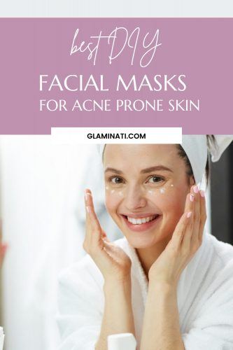 10 Best Diy Facial Masks For Acne Prone Skin