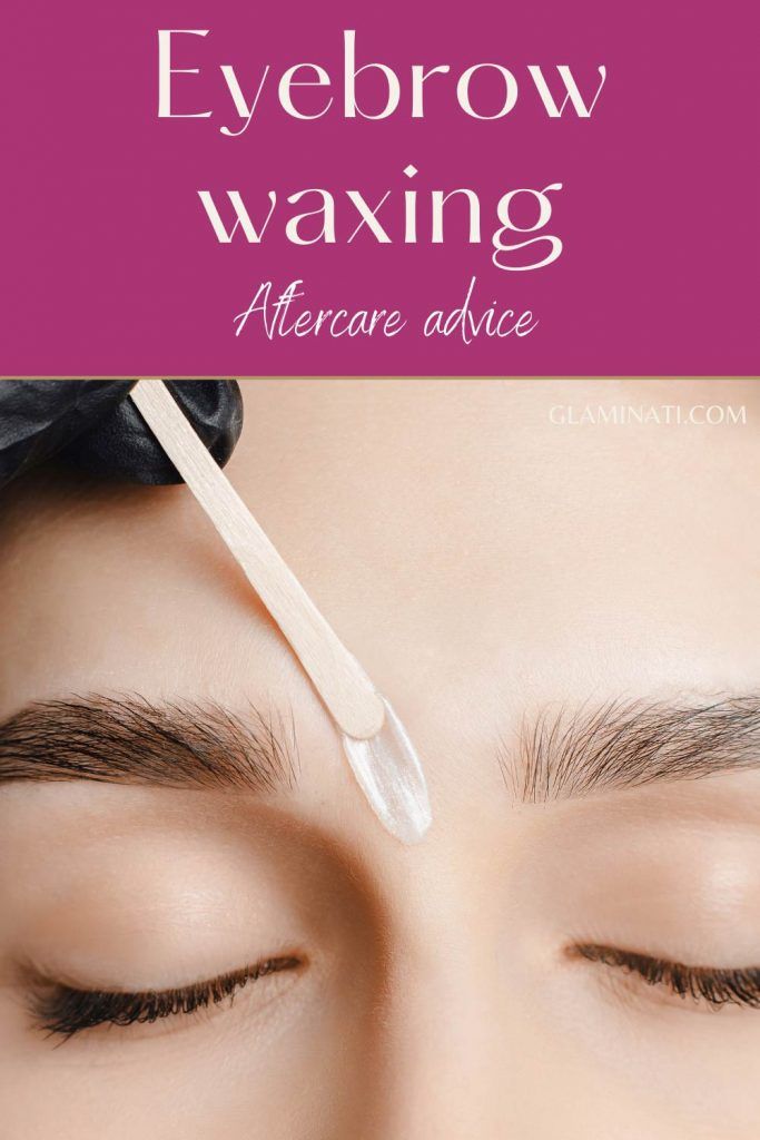 What Should I Do After Eyebrow Waxing?