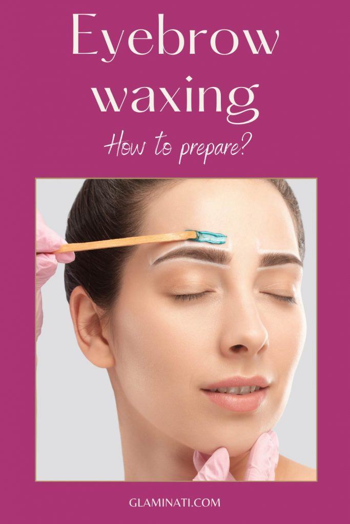 How to Prepare for Eyebrow Waxing? 