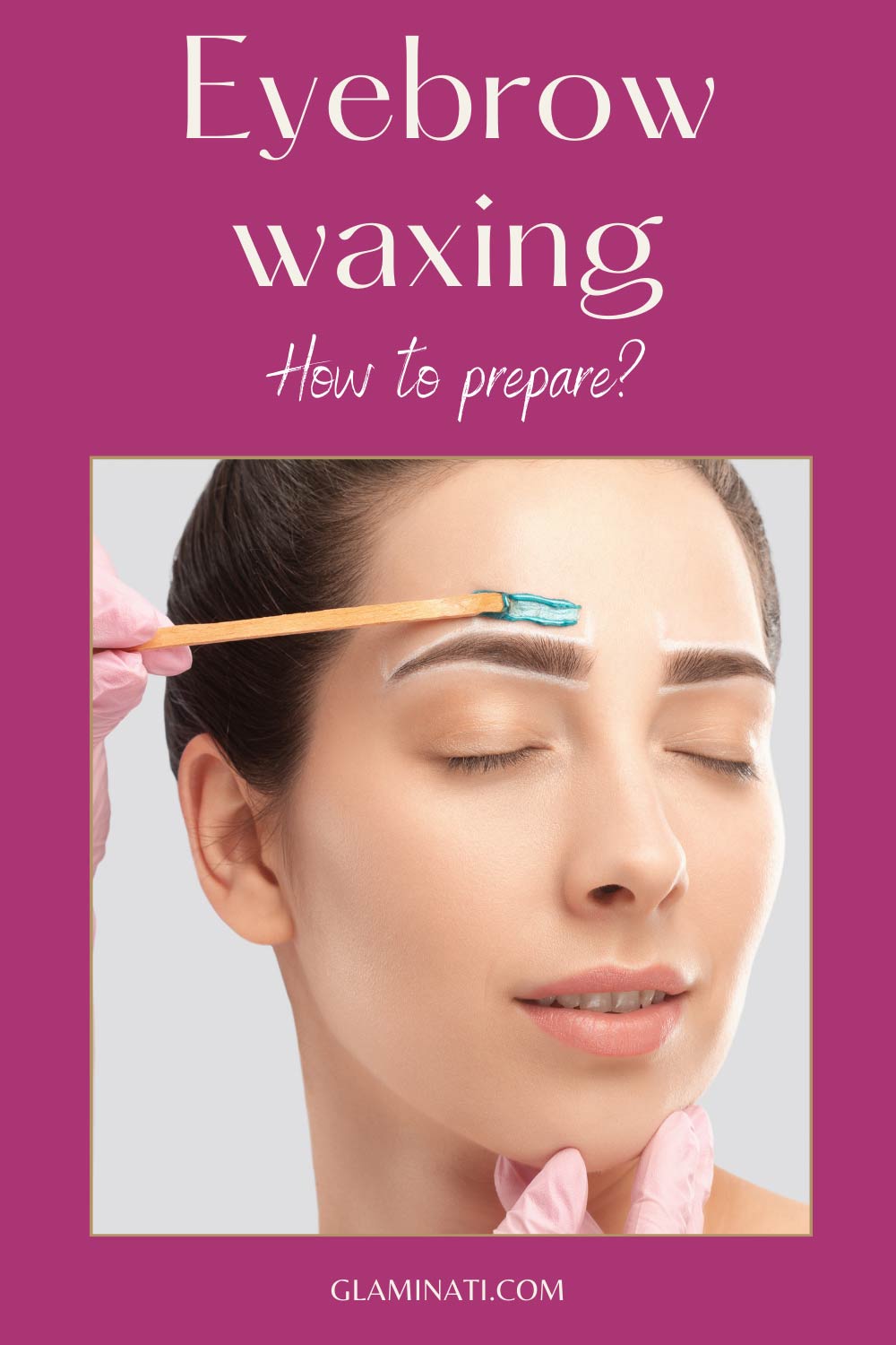 Eyebrow Waxing Everything You Need to Know