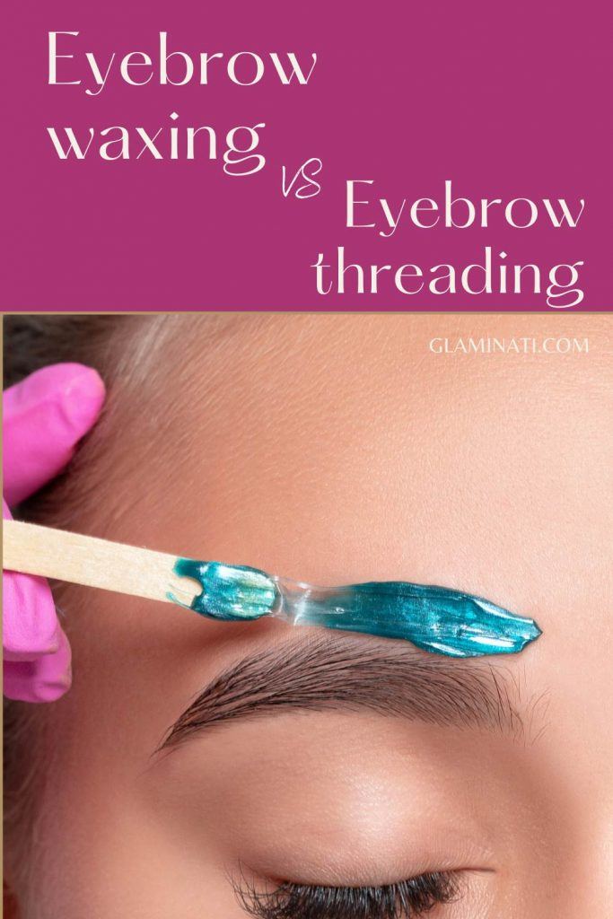 What’s the Difference Between Eyebrow Waxing and Eyebrow Threading?