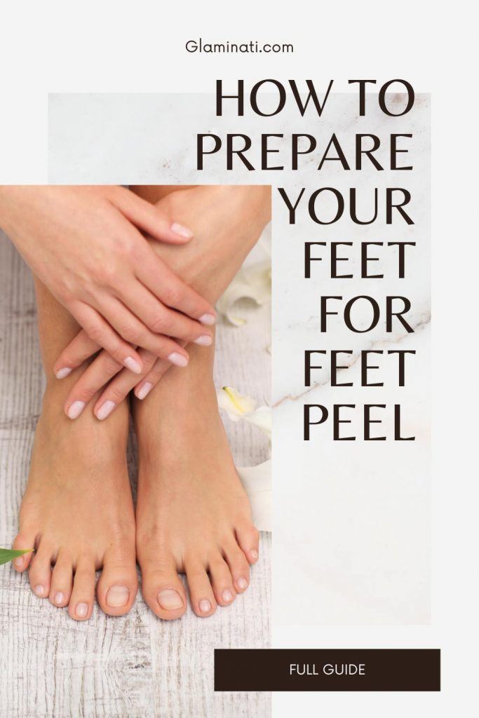 How To Prepare Your Feet For Feet Peel