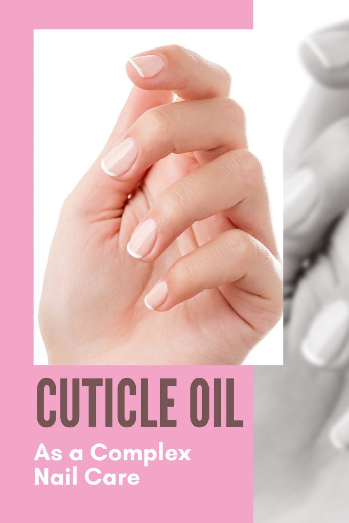 Cuticle Oil As A Means Of Resuscitation In Complex Nail Care