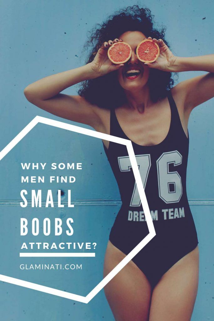 Why some men find small boobs attractive?