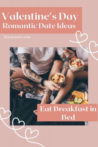 Romantic Ideas For An Unforgettable Valentine’s Day | Glaminati.com