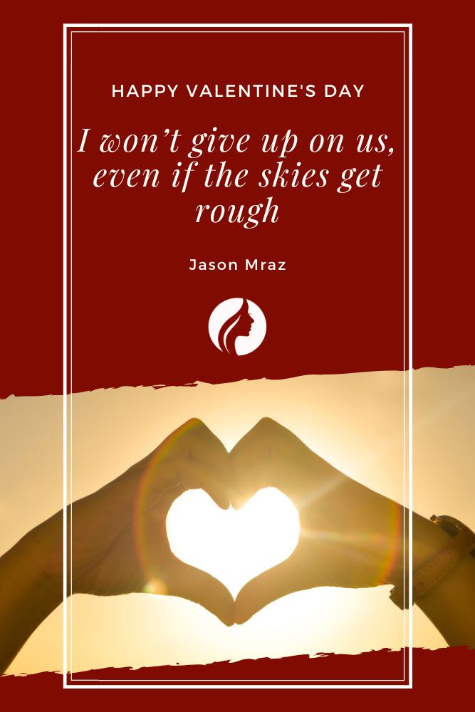 Valentine's Day Quotes by Jason Mraz #jasonmraz #valentinesdaycards