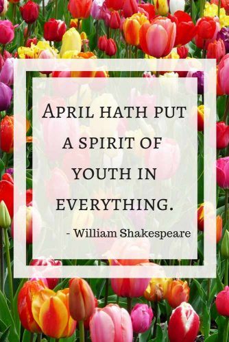 April hath put a spirit of youth in everything