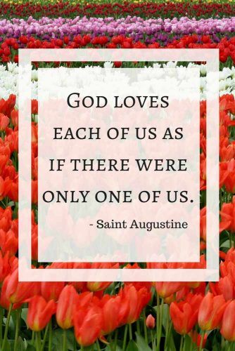 God loves each of us as if there were only one of us