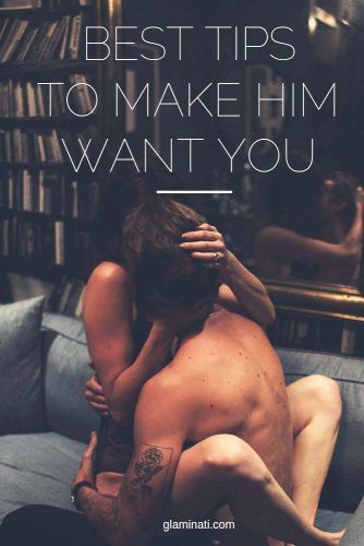 Read On How To Make Him Want You #relationship #love #makehimwantyou