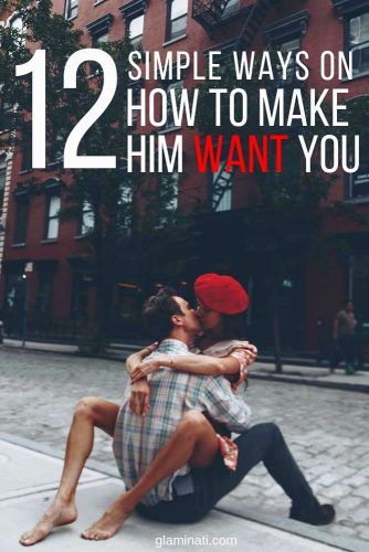 Simple Ways On How To Make Him Want You #makehimwantyou #relationship #love