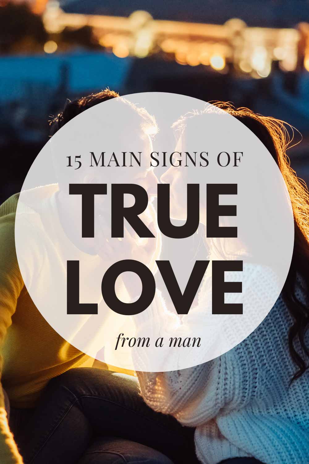 15 Signs of True Love From a Man