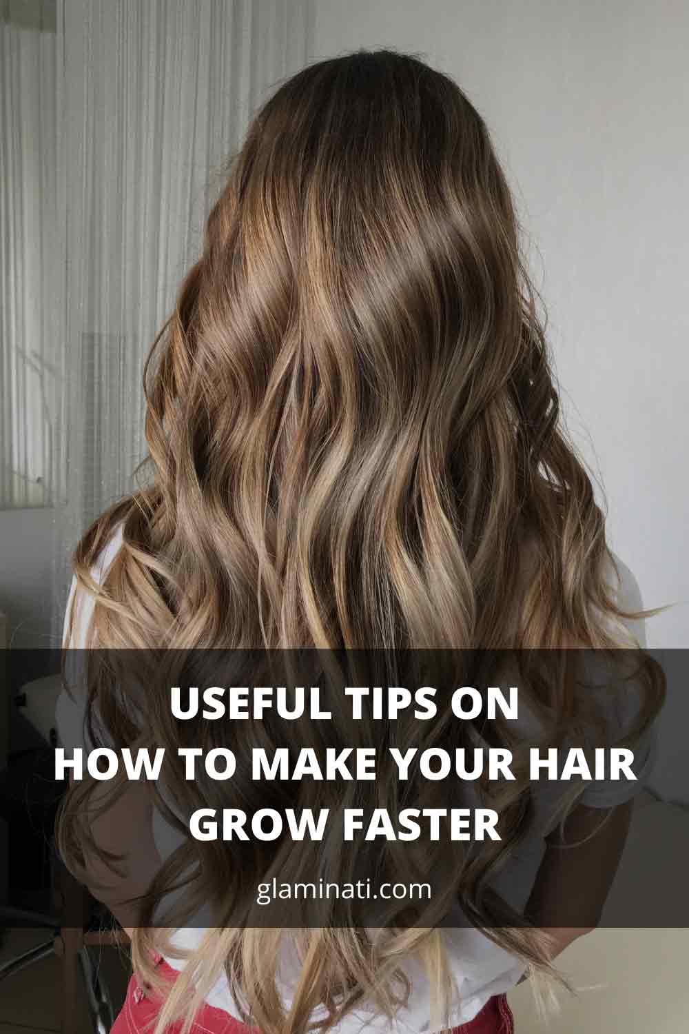 Easy Ways How to Make Your Hair Grow Faster - Glaminati