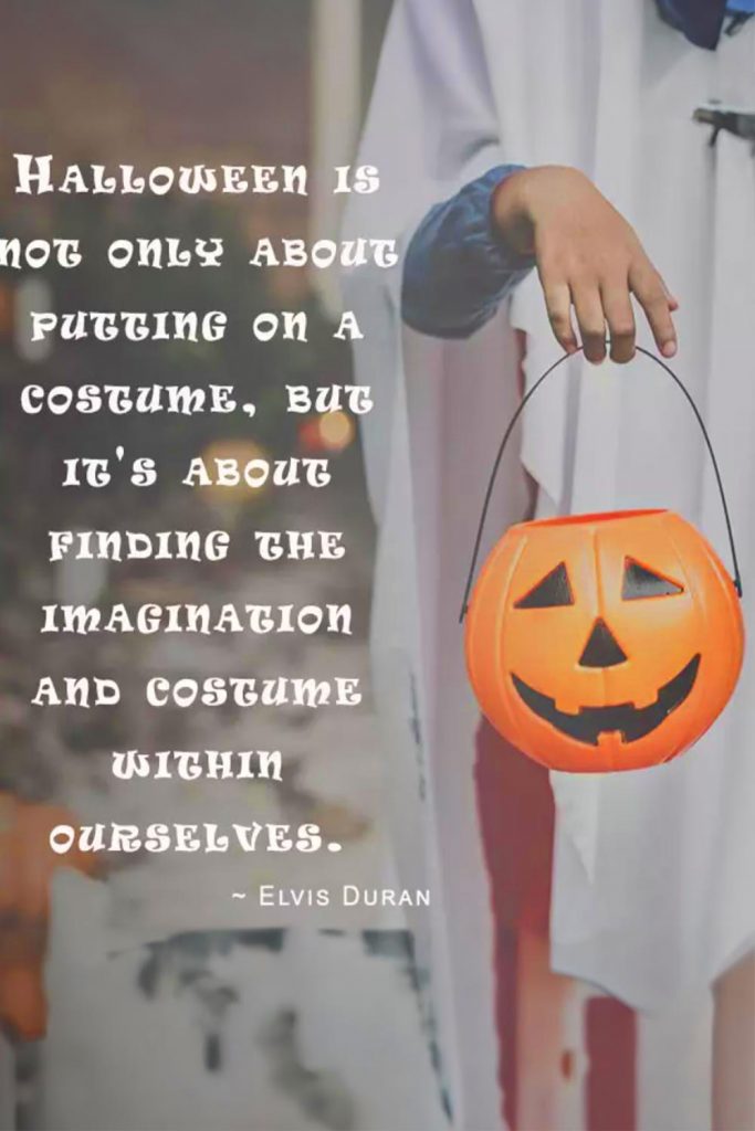 Halloween Is Not Only About Putting On A Costume